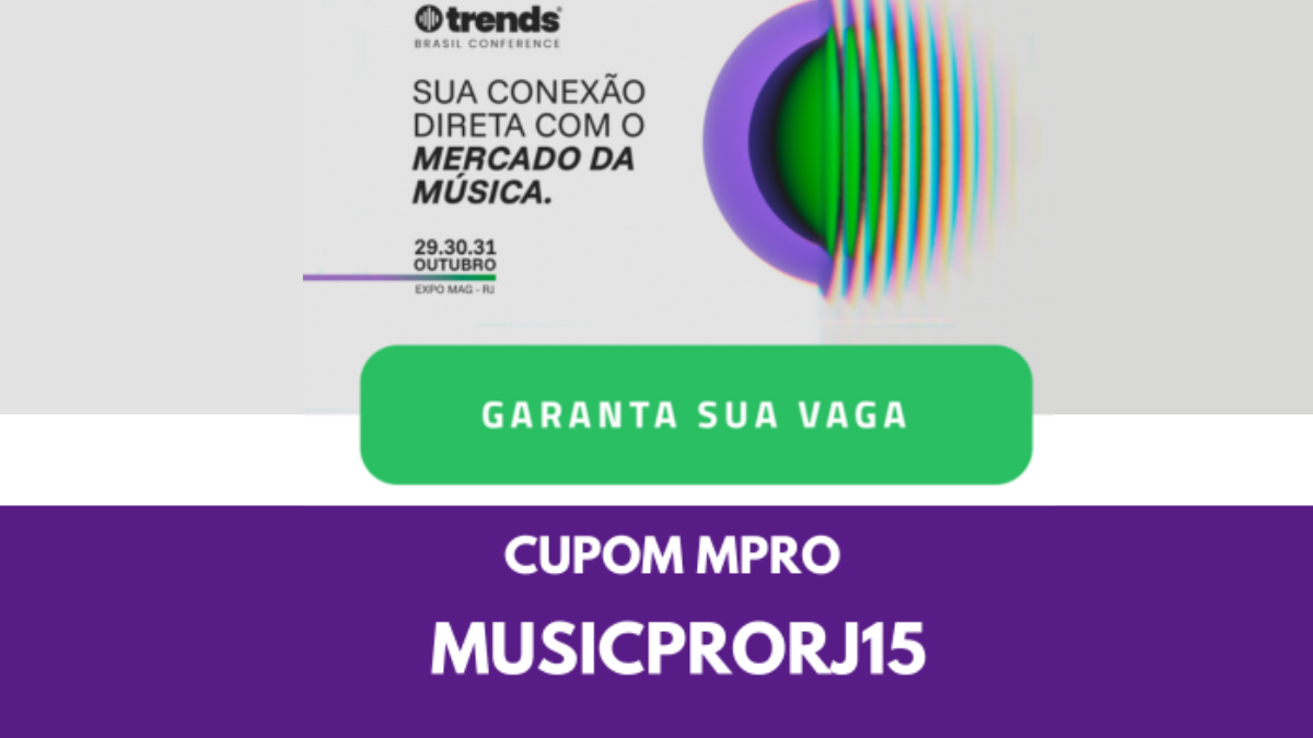 Trends Brasil Conference RJ – MusicPRO no Music Trends 2024